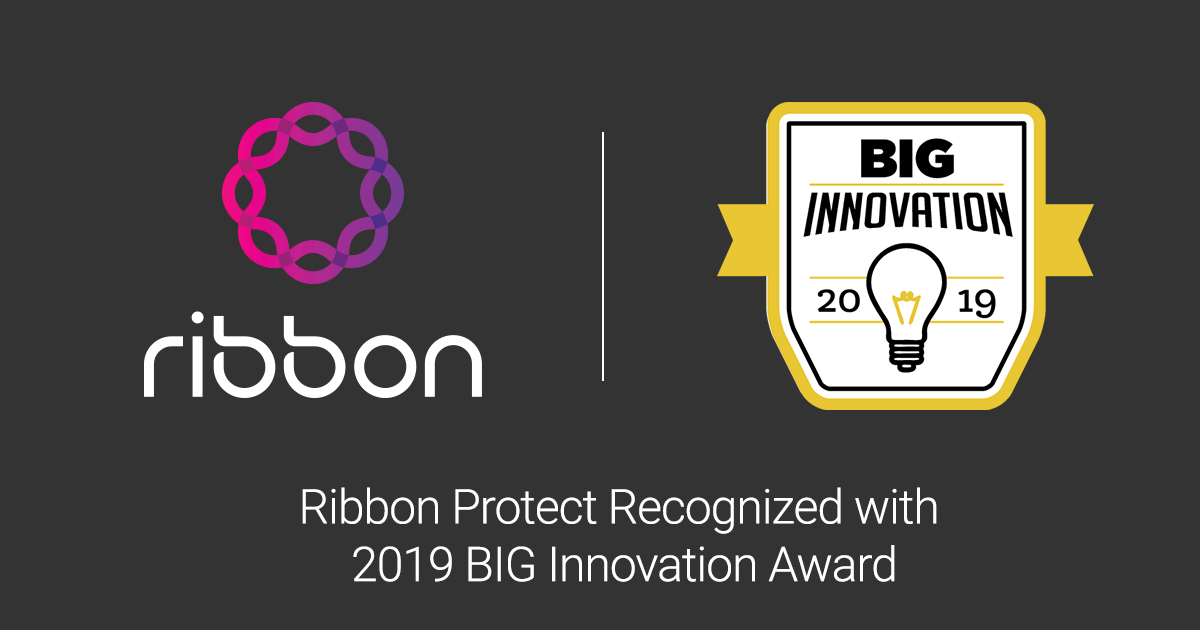 Ribbon Protect Recognized with 2019 BIG Innovation Award Ribbon