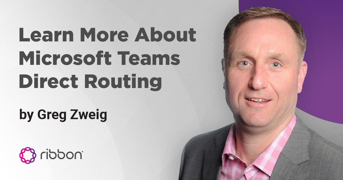 Microsoft Teams Direct Routing Making Teams Your Phone System Ribbon