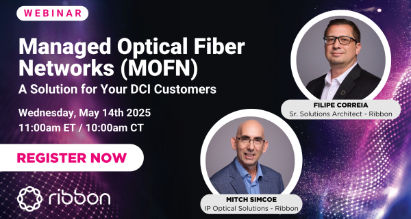 Webinar - Managed Optical Fiber Networks (MOFN): A Solution for Your DCI Customers