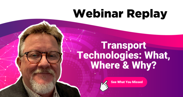 Transport Technologies: What, Where & Why?